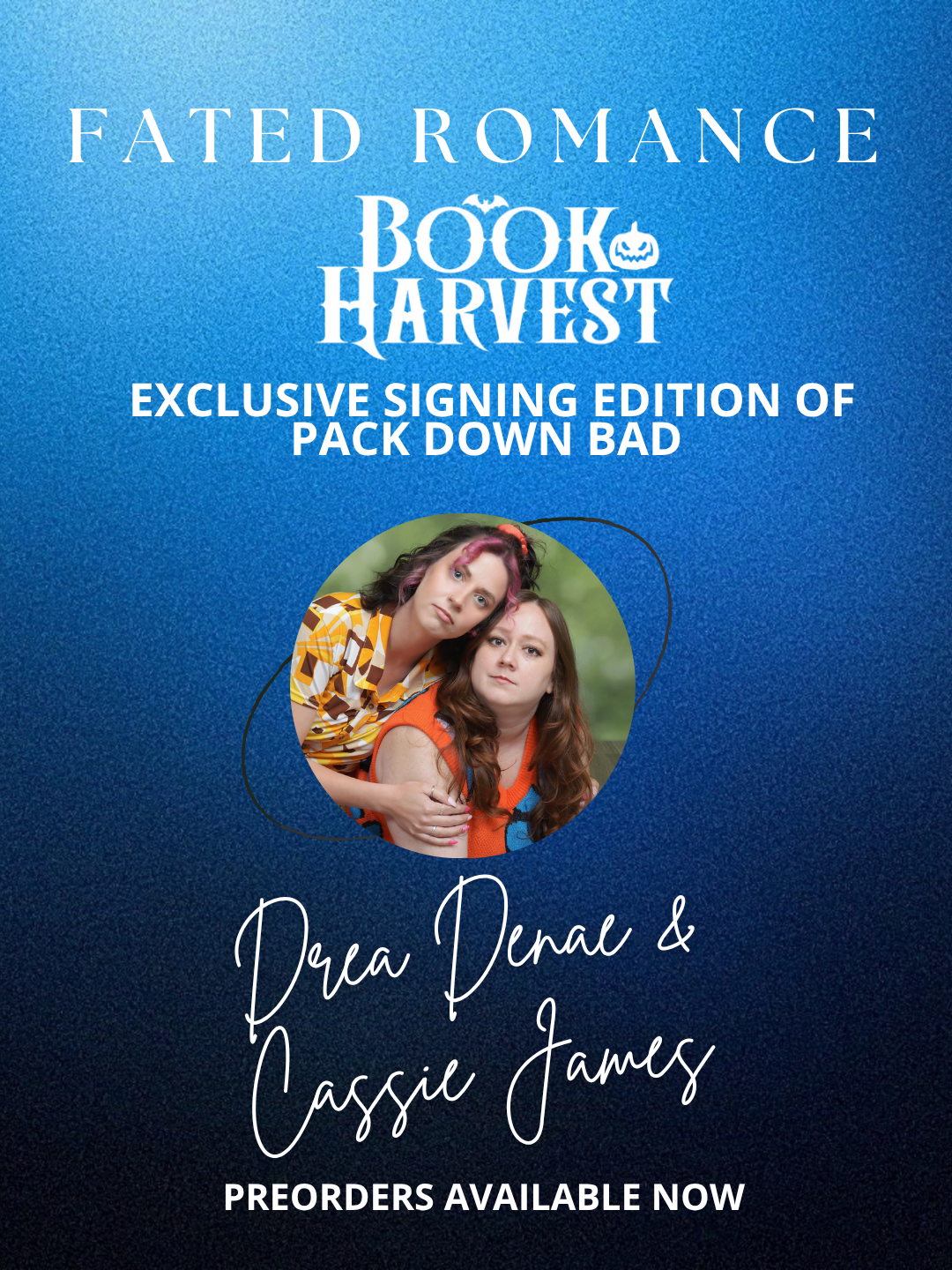 Book Harvest of Pack Down Bad by Drea Denae and Cassie James PREORDER FOR SHIPPING