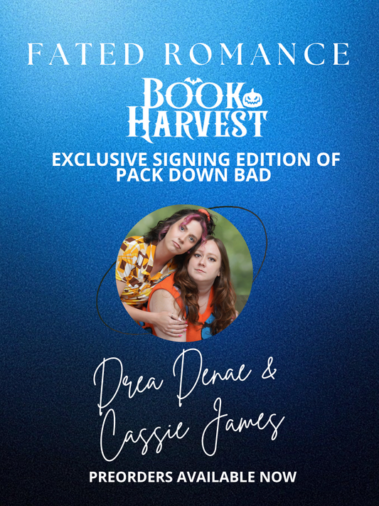 Book Harvest of Pack Down Bad by Drea Denae and Cassie James PREORDER FOR SHIPPING