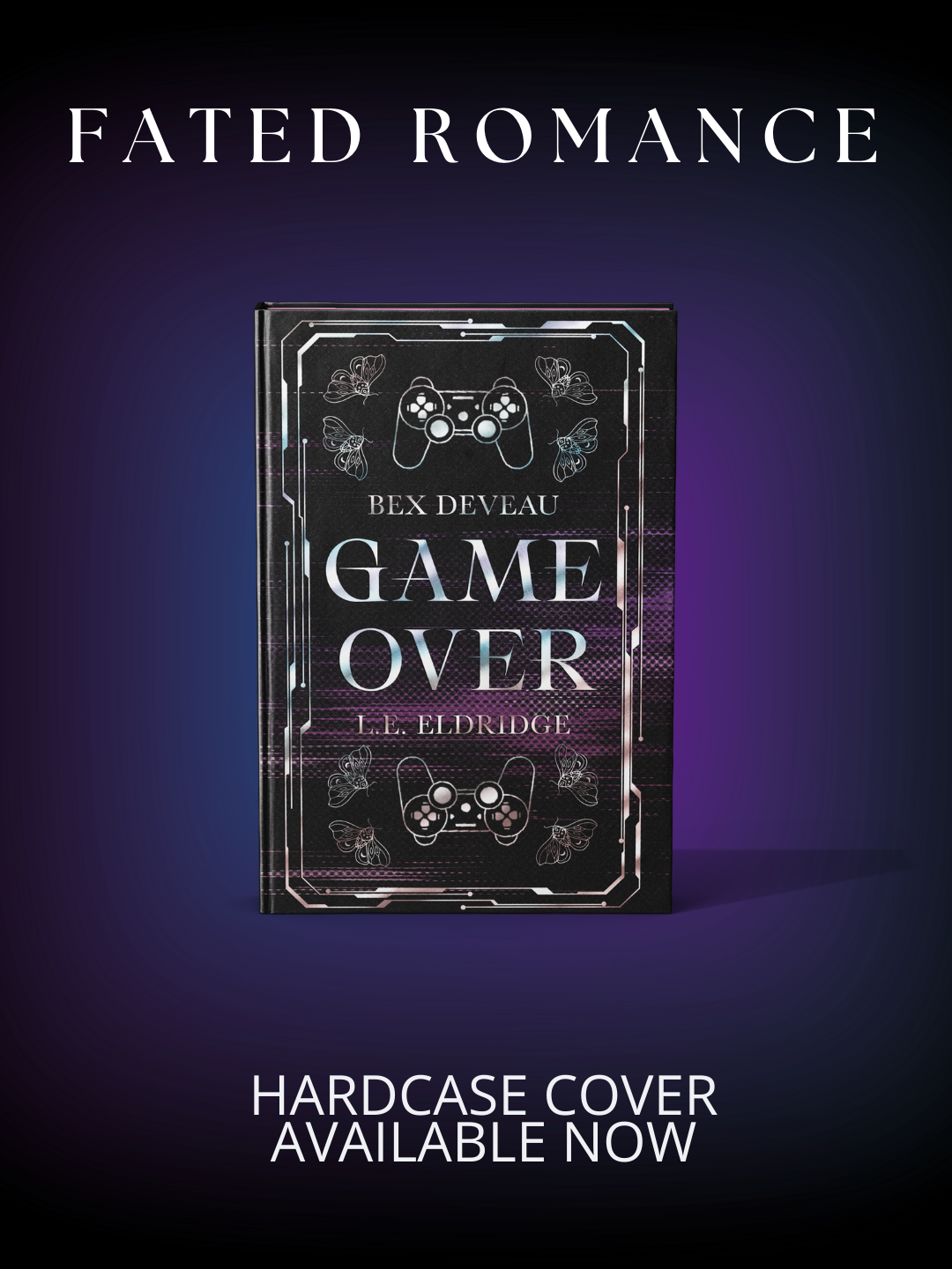 Game Over by Bex Deveau and L.E. Eldridge PREORDER FOR SHIPPING